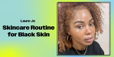 Skincare Routine for Black Skin